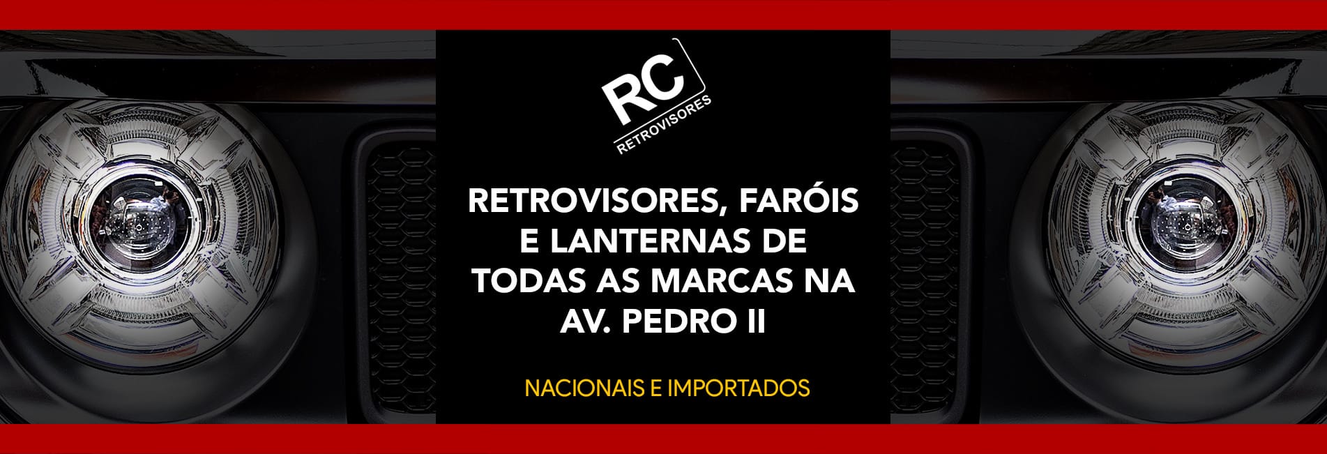 RC Retrovisores, faróis e lanternas na Av. Pedro II